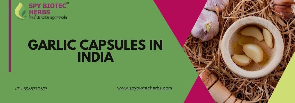 Garlic Capsules in India